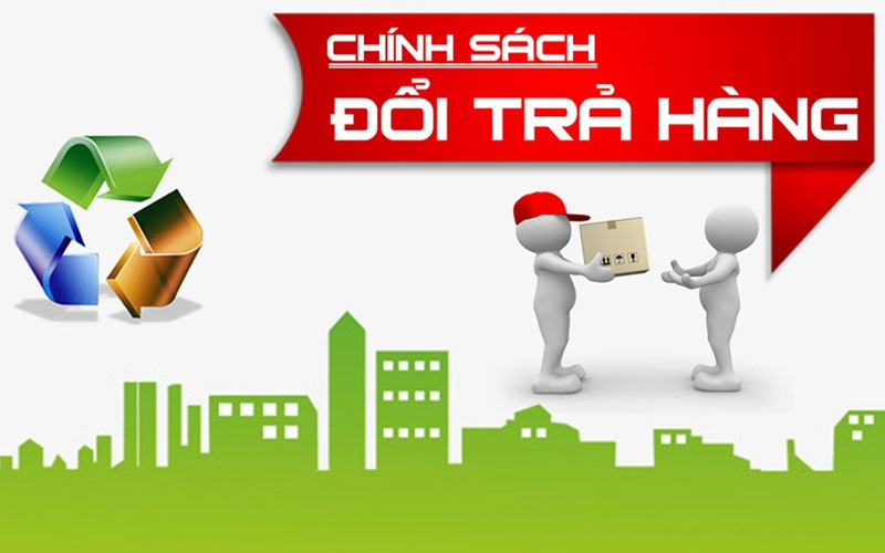 Chính sách đổi trả và hoàn tiền